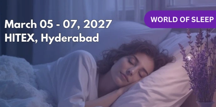 World of Sleep, March 05 - 07, 2027 World of Sleep is an integrated platform dedicated to the science, technology, and environment of sleep.